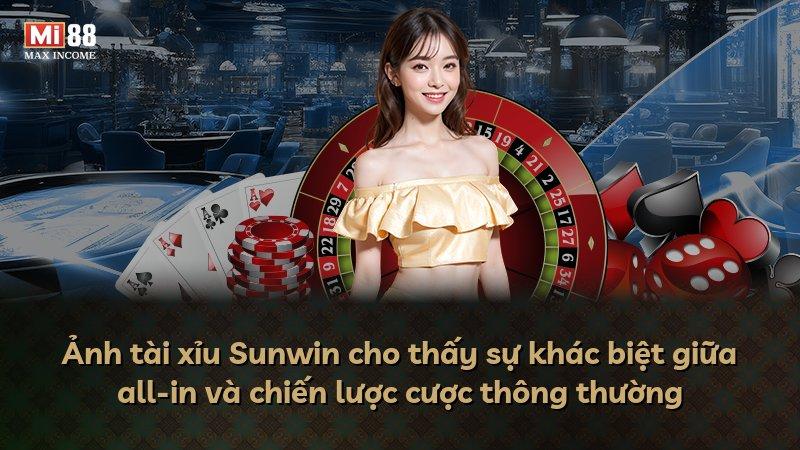 Ảnh tài xỉu Sunwin cho thấy sự khác biệt giữa all-in và chiến lược cược thông thường