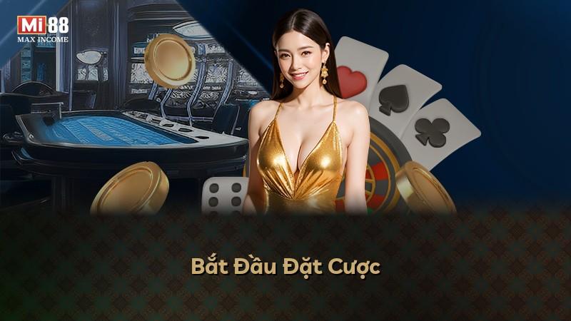 Bắt Đầu Đặt Cược