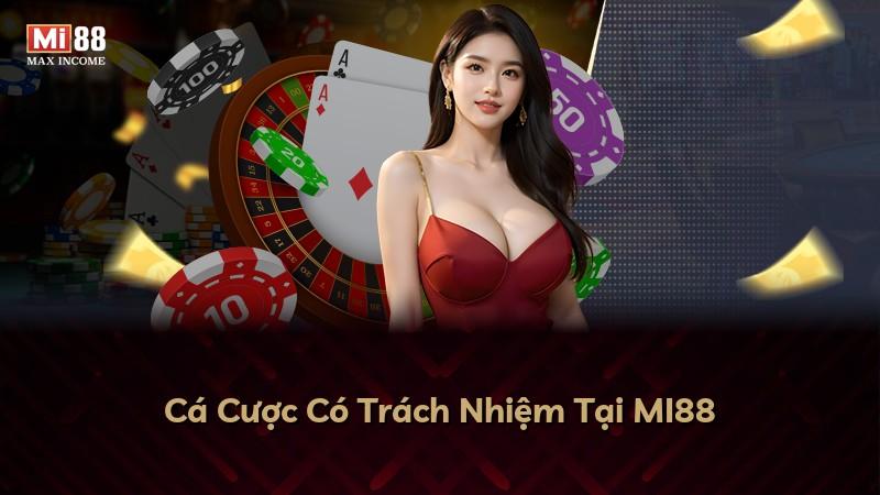 Cá Cược Có Trách Nhiệm Tại MI88