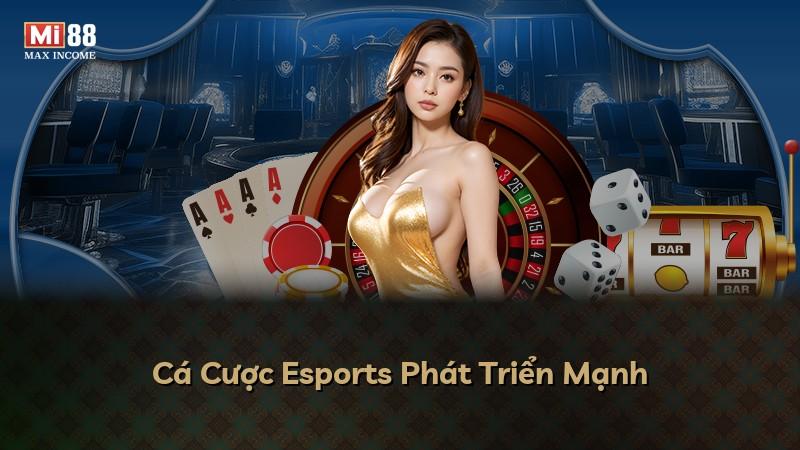 Cá Cược Esports Phát Triển Mạnh