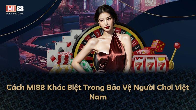Cách MI88 Khác Biệt Trong Bảo Vệ Người Chơi Việt Nam