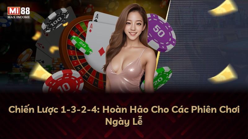 Chiến Lược 1-3-2-4: Hoàn Hảo Cho Các Phiên Chơi Ngày Lễ