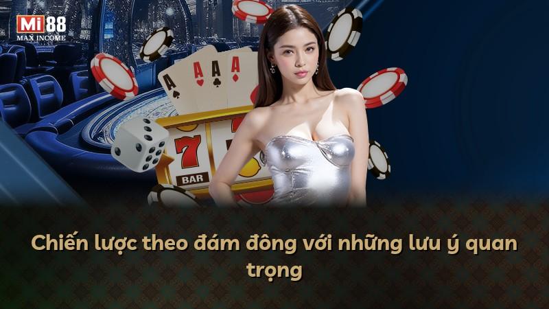 Chiến lược theo đám đông với những lưu ý quan trọng