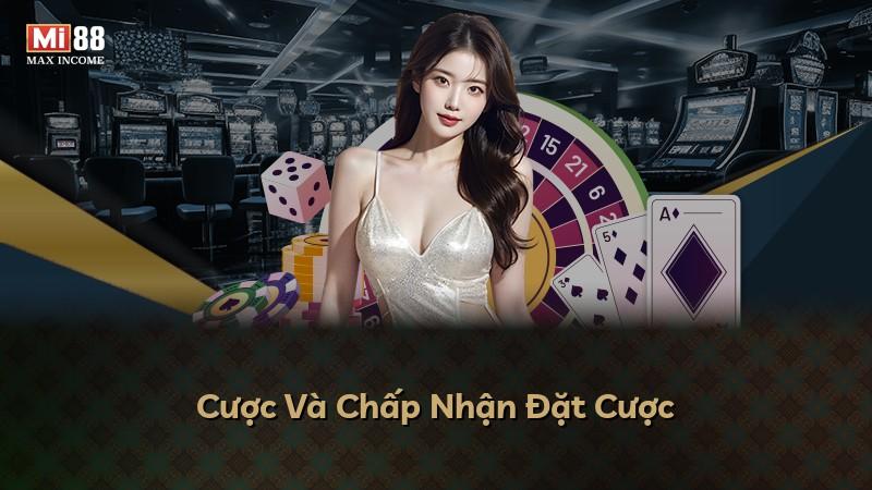 Cược Và Chấp Nhận Đặt Cược