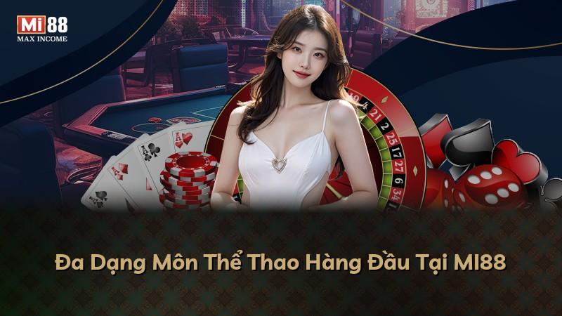 Đa Dạng Môn Thể Thao Hàng Đầu Tại MI88