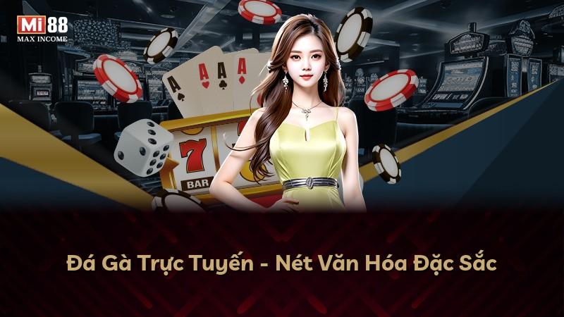 Đá Gà Trực Tuyến - Nét Văn Hóa Đặc Sắc
