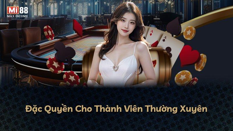 Đặc Quyền Cho Thành Viên Thường Xuyên