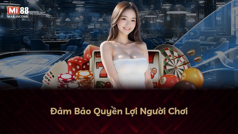 Đảm Bảo Quyền Lợi Người Chơi