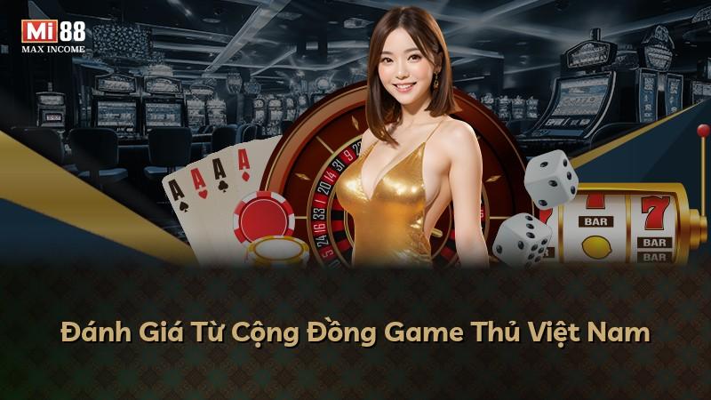 Đánh Giá Từ Cộng Đồng Game Thủ Việt Nam