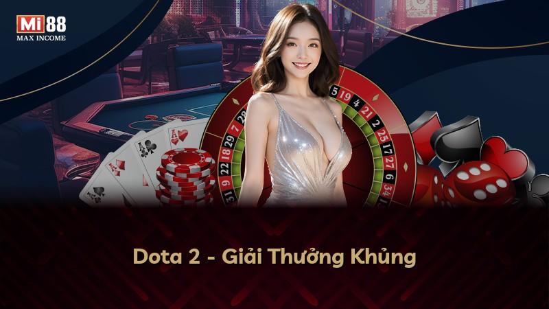 Dota 2 - Giải Thưởng Khủng