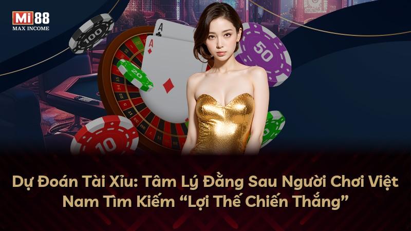 Dự Đoán Tài Xỉu: Tâm Lý Đằng Sau Người Chơi Việt Nam Tìm Kiếm “Lợi Thế Chiến Thắng”