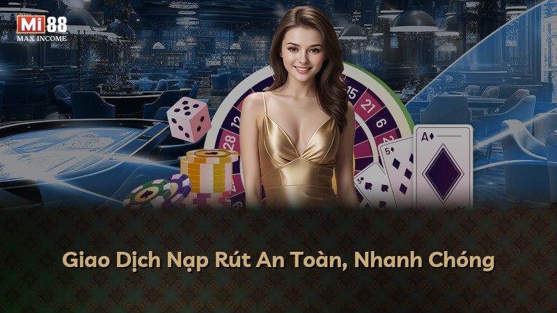 Giao Dịch Nạp Rút An Toàn, Nhanh Chóng