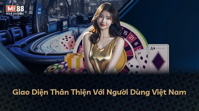 Giao Diện Thân Thiện Với Người Dùng Việt Nam