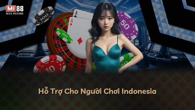 Hỗ Trợ Cho Người Chơi Indonesia