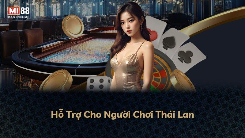 Hỗ Trợ Cho Người Chơi Thái Lan