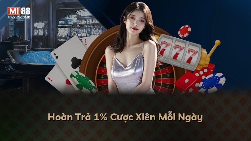 Hoàn Trả 1% Cược Xiên Mỗi Ngày