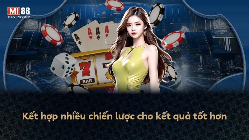 Kết hợp nhiều chiến lược cho kết quả tốt hơn