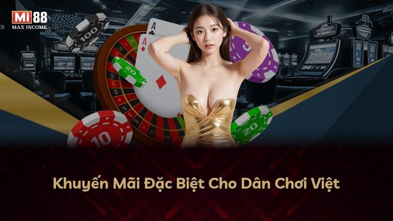 Khuyến Mãi Đặc Biệt Cho Dân Chơi Việt