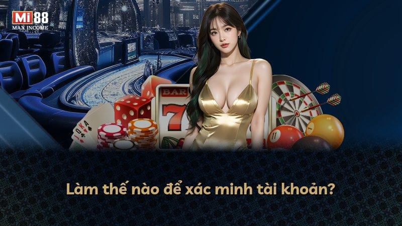 Làm thế nào để xác minh tài khoản?