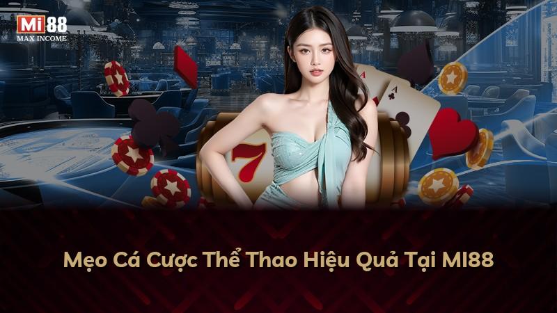 Mẹo Cá Cược Thể Thao Hiệu Quả Tại MI88