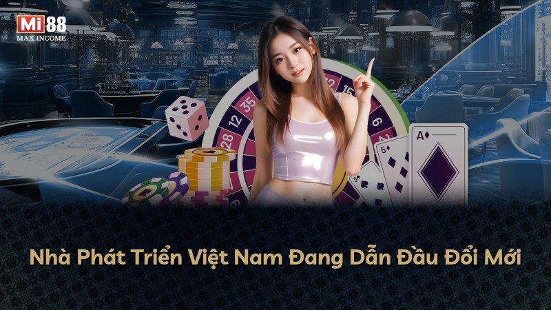 Nhà Phát Triển Việt Nam Đang Dẫn Đầu Đổi Mới