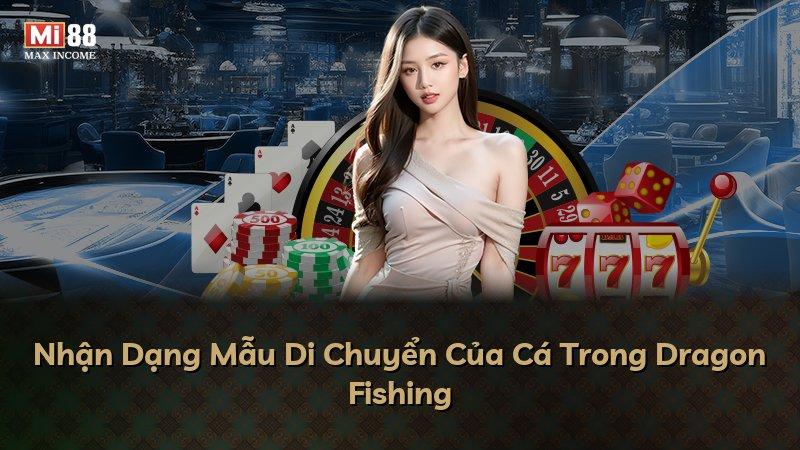 Nhận Dạng Mẫu Di Chuyển Của Cá Trong Dragon Fishing
