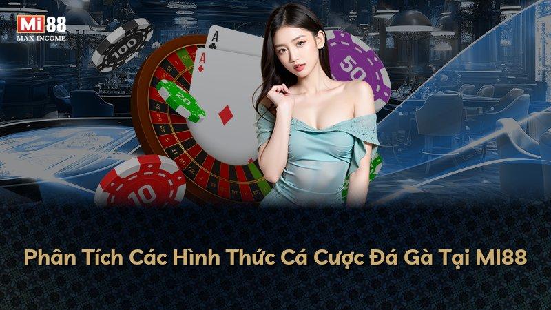 Phân Tích Các Hình Thức Cá Cược Đá Gà Tại MI88