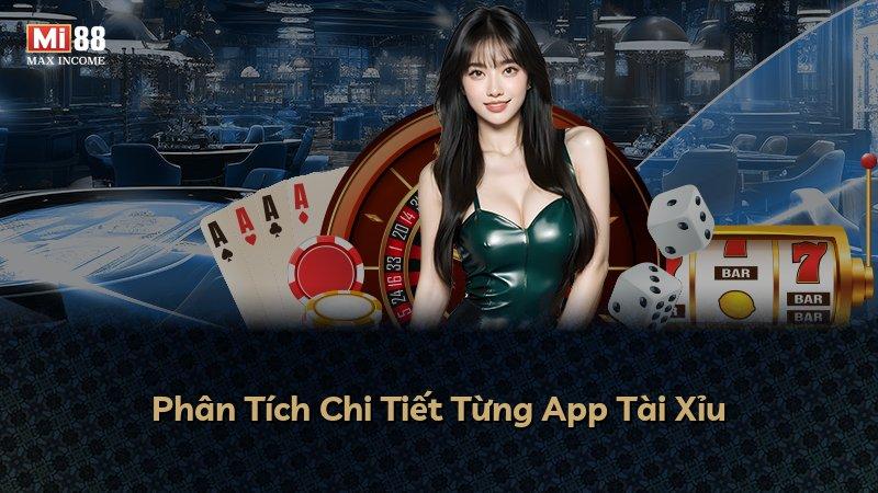 Phân Tích Chi Tiết Từng App Tài Xỉu