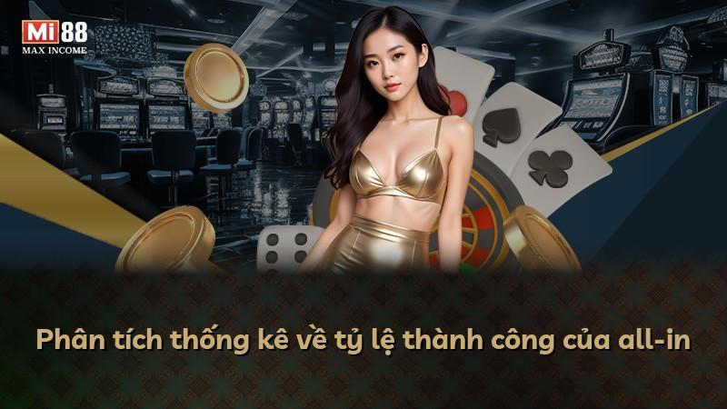 Phân tích thống kê về tỷ lệ thành công của all-in