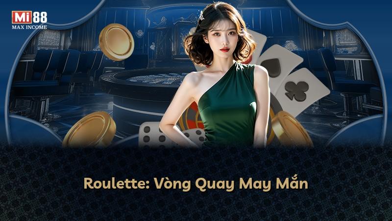 Roulette: Vòng Quay May Mắn