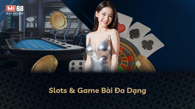 Slots & Game Bài Đa Dạng