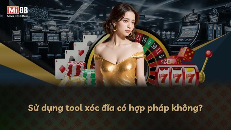 Sử dụng tool xóc đĩa có hợp pháp không?