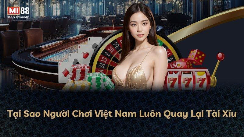 Tại Sao Người Chơi Việt Nam Luôn Quay Lại Tài Xỉu