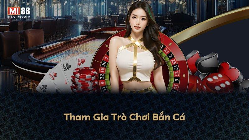 Tham Gia Trò Chơi Bắn Cá