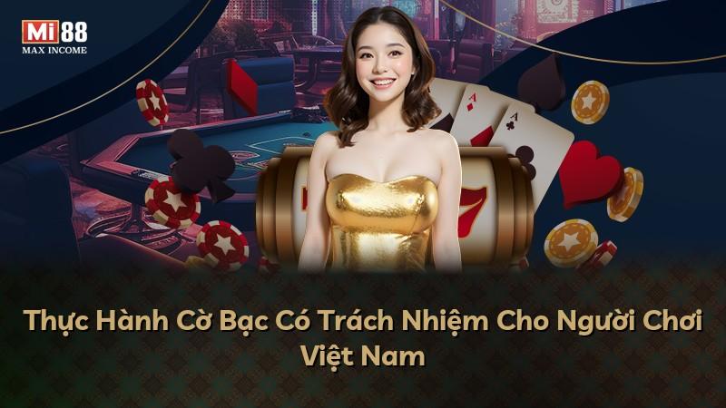 Thực Hành Cờ Bạc Có Trách Nhiệm Cho Người Chơi Việt Nam