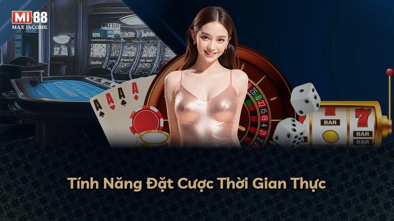 Tính Năng Đặt Cược Thời Gian Thực