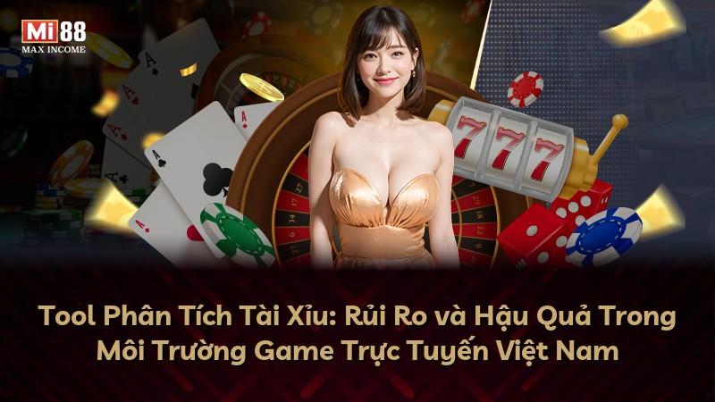 Tool Phân Tích Tài Xỉu: Rủi Ro và Hậu Quả Trong Môi Trường Game Trực Tuyến Việt Nam