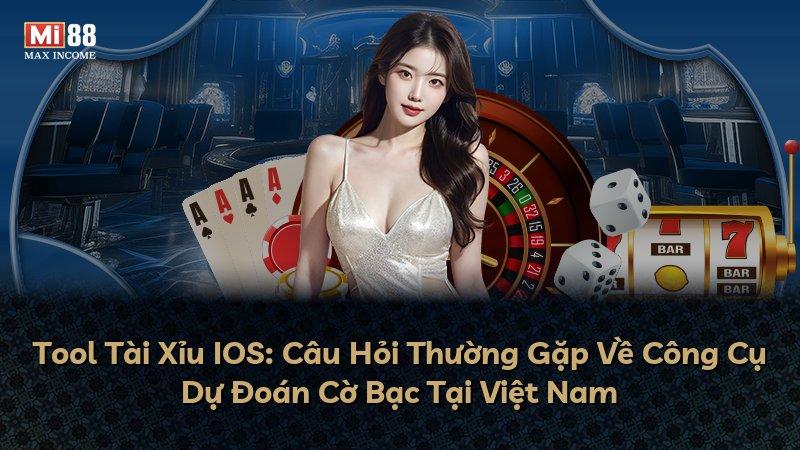 Tool Tài Xỉu IOS: Câu Hỏi Thường Gặp Về Công Cụ Dự Đoán Cờ Bạc Tại Việt Nam