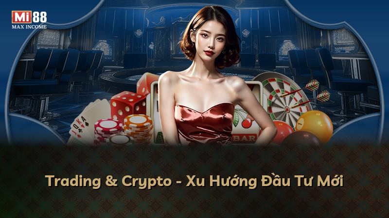 Trading & Crypto - Xu Hướng Đầu Tư Mới