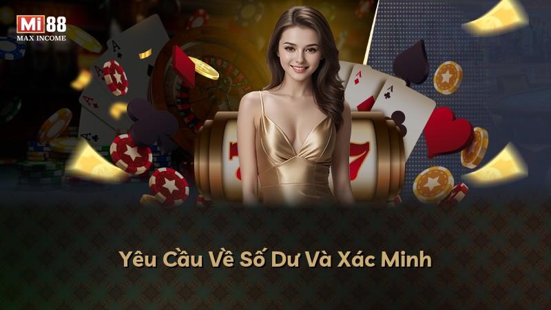 Yêu Cầu Về Số Dư Và Xác Minh